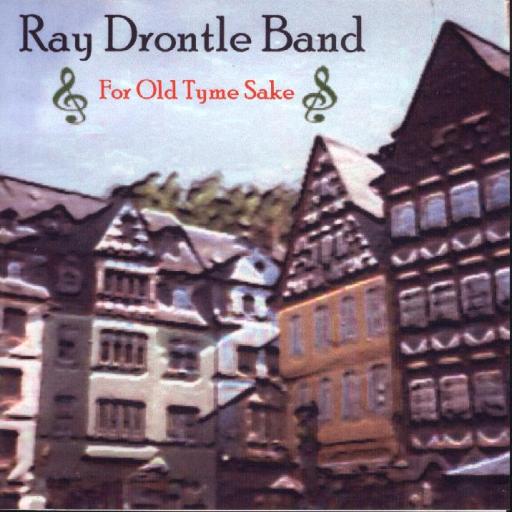 Ray Drontle " For Old Tyme Sake " - Click Image to Close